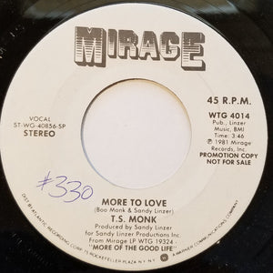 T.S. Monk : More To Love (7", Single, Mono, Promo, SP)