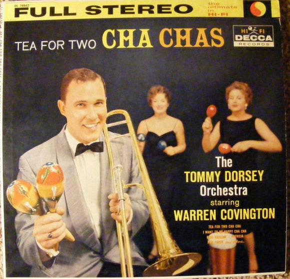 Tommy Dorsey And His Orchestra Starring Warren Covington : Tea For Two Cha Chas (LP, Album, ◆ P)