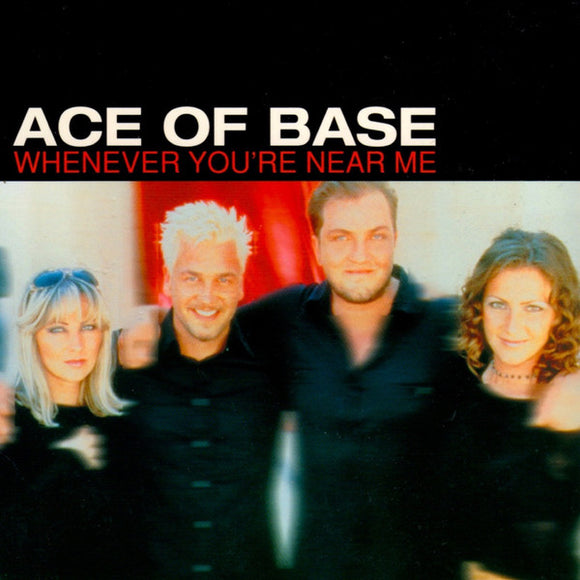 Ace Of Base : Whenever You're Near Me (CD, Single)