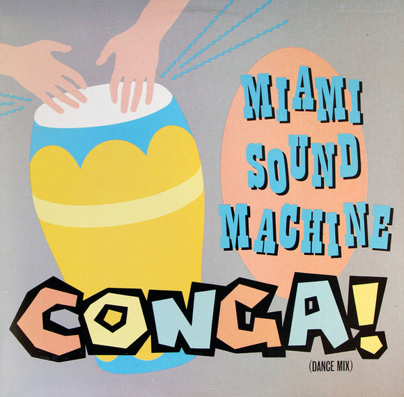 Miami Sound Machine : Conga! (Dance Mix) (12