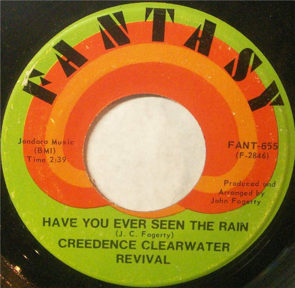 Creedence Clearwater Revival : Have You Ever Seen The Rain / Hey Tonight (7