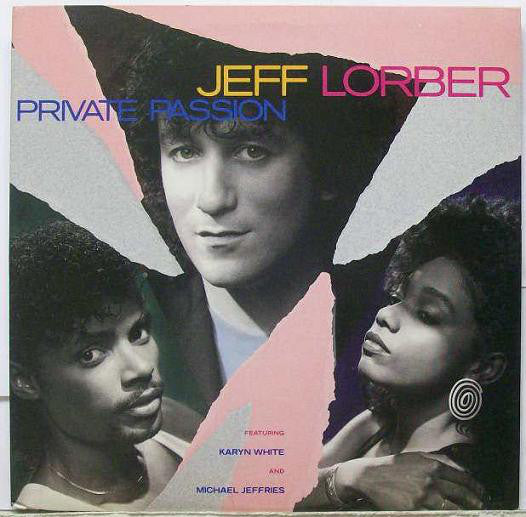Jeff Lorber Featuring Karyn White And Michael Jeffries : Private Passion (LP, Album)