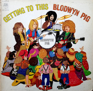 Blodwyn Pig : Getting To This (LP, Album, Gat)