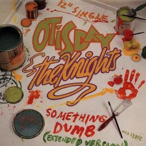 Otis Day & The Knights : Something Dumb (12