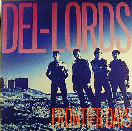 The Del Lords : Frontier Days (LP, Album)