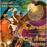 Ladysmith Black Mambazo : Gift Of The Tortoise (CD, Album)