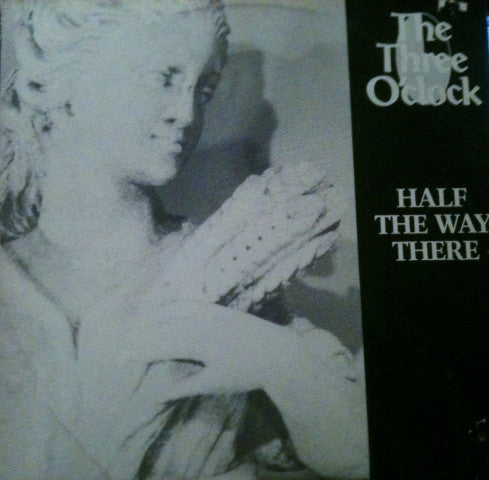 The Three O'Clock : Half The Way There (12
