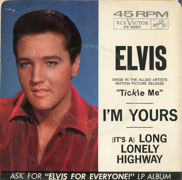 Elvis Presley : I'm Yours / (It's A) Long Lonely Highway (7