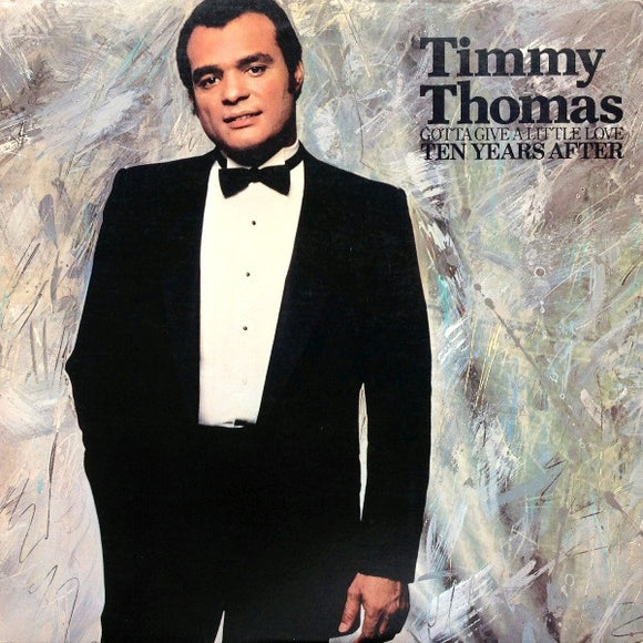 Timmy Thomas : Gotta Give A Little Love (Ten Years After) (LP, Album, R)