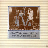 Rick Wakeman : The Six Wives Of Henry VIII (LP, Album, RE, Gat)