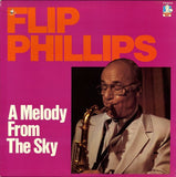 Flip Phillips : A Melody From The Sky (LP, Comp, Mono)