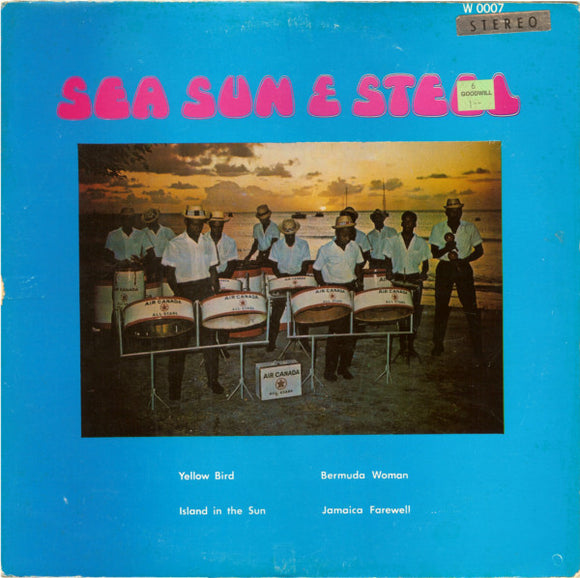 The Air Canada Steel Orchestra : Sea Sun & Steel (LP, Album)