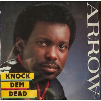 Arrow (2) : Knock Dem Dead (LP, Album)