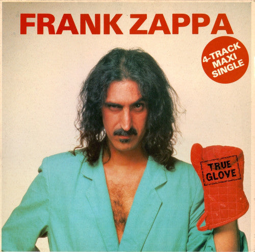 Frank Zappa : True Glove (12