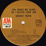 Spooky Tooth : You Broke My Heart So I Busted Your Jaw (LP, Album, Ter)