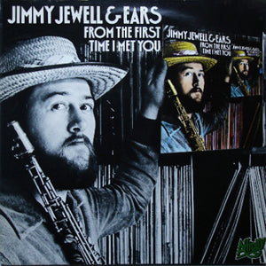 Jimmy Jewell & Ears : From The First Time I Met You (LP, Album)