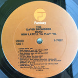 David Bromberg Band : How Late'll Ya Play 'Til (2xLP, Album, Pit)