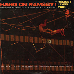The Ramsey Lewis Trio : Hang On Ramsey! (LP, Album, Mono)