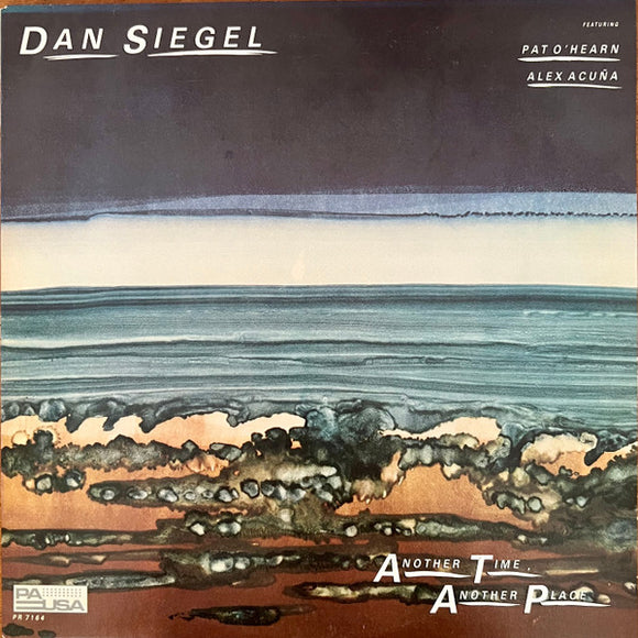 Dan Siegel Featuring Patrick O'Hearn & Alex Acuña : Another Time, Another Place (LP, Album)