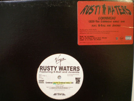 Rusty Waters Feat. Eightball (3) And Juvenile (2) : Cornbread (XXX-Tra Cornbread Remix) (12