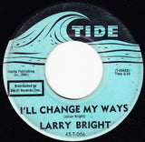 Larry Bright (2) : Mojo Workout (Dance) / I'll Change My Ways (7", Single)