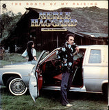 Merle Haggard And The Strangers (5) : The Roots Of My Raising (LP, Album)