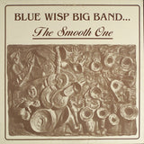 The Blue Wisp Big Band : The Smooth One (LP, Album)