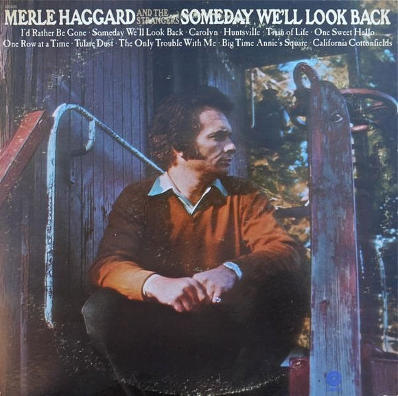 Merle Haggard And The Strangers (5) : Someday We'll Look Back (LP, Album)