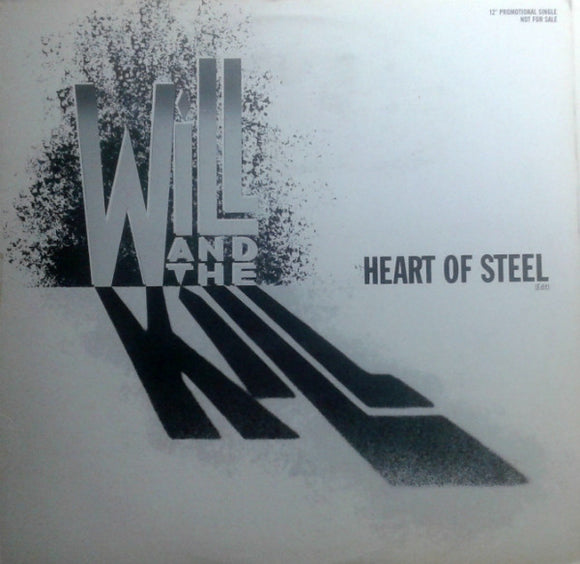 Will And The Kill : Heart Of Steel (12