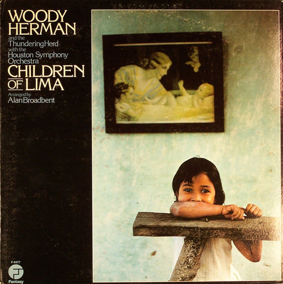 Woody Herman And The Thundering Herd With Houston Symphony Orchestra : Children Of Lima (LP, Album)