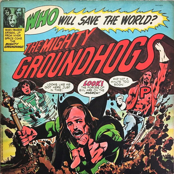 The Groundhogs : Who Will Save The World?—The Mighty Groundhogs (LP, Album)