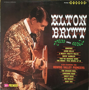 Elton Britt Also Starring The Renfro Valley Pioneers : Sings (LP)