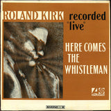 Roland Kirk : Here Comes The Whistleman (LP, Album, Mono)