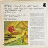 Stefan Wolpe / George Rochberg / Jeff Jones (12) - The Contemporary Chamber Ensemble*, Arthur Weisberg, Phyllis Bryn-Julson, Jan DeGaetani : Spectrum: New American Music, Volume IV (LP)