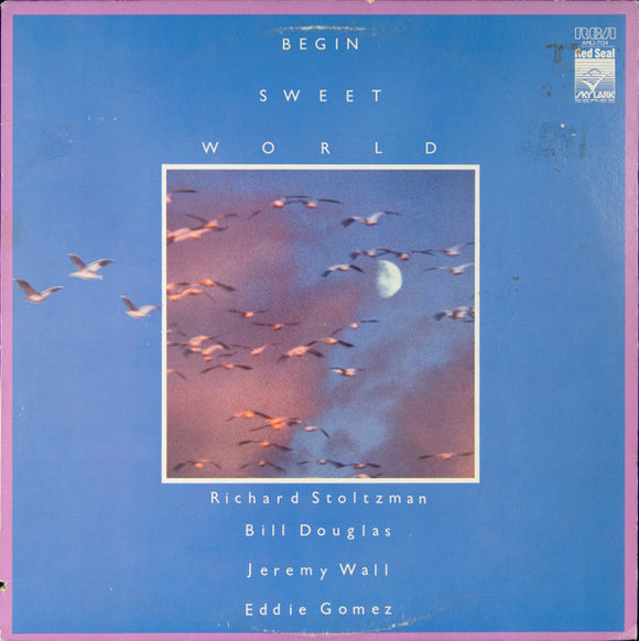 Richard Stoltzman - Bill Douglas - Jeremy Wall - Eddie Gomez : Begin Sweet World (LP, Album)