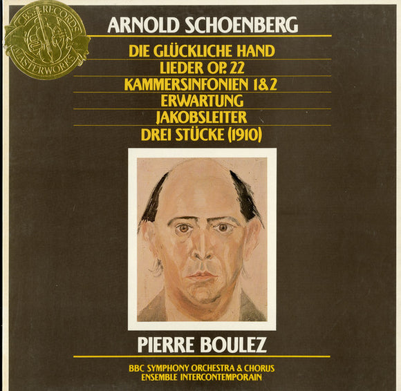 Arnold Schoenberg, Pierre Boulez, BBC Symphony Orchestra & BBC Singers, Ensemble Intercontemporain : Die Glückliche Hand / Lieder Op. 22 / Kammersinfonien 1 & 2 / Erwartung / Jakobsleiter / Drei Stücke (1910) (3xLP + Box)