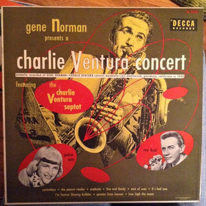 Gene Norman Presents Charlie Ventura Featuring The Charlie Ventura Septet, Jackie Cain, Roy Kral* : Gene Norman Presents A Charlie Ventura Concert (LP, Album)