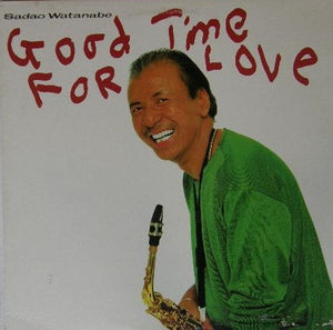 Sadao Watanabe : Good Time For Love (LP, Album)