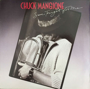 Chuck Mangione : Save Tonight For Me (LP, Album)