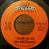 The Diplomats (2) : I Can Give You Love / I'm So Glad I Found You (7", Mono, Styrene)