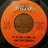 The Diplomats (2) : I Can Give You Love / I'm So Glad I Found You (7", Mono, Styrene)