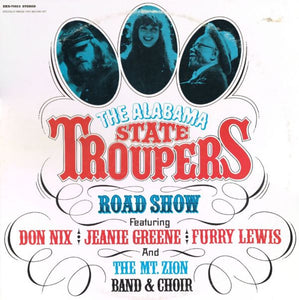 The Alabama State Troupers Featuring Don Nix | Jeanie Greene | Furry Lewis And The Mt. Zion Band & Choir* : The Alabama State Troupers Road Show (2xLP, Album, San)