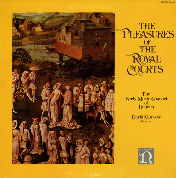 The Early Music Consort Of London, David Munrow : The Pleasures Of The Royal Courts (LP, Album)