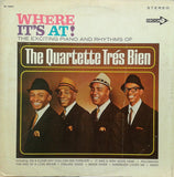 Quartette Trés Bien : Where It's At! (LP, Album)