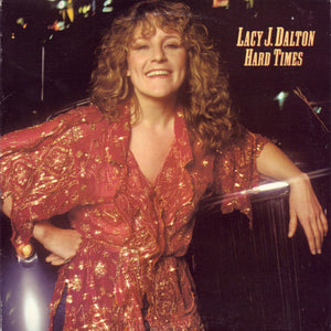 Lacy J. Dalton : Hard Times (LP, Album, San)