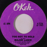 Major Lance : Too Hot To Hold (7")