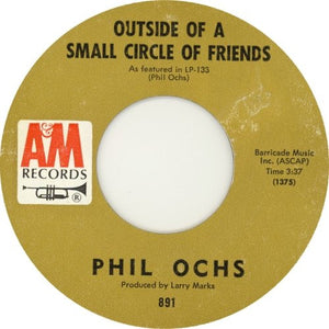 Phil Ochs : Outside Of A Small Circle Of Friends / Miranda (7", Single)