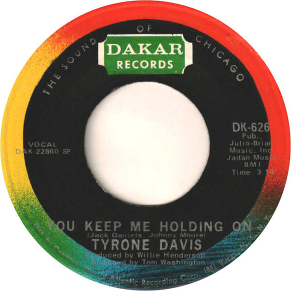 Tyrone Davis : You Keep Me Holding On / We Got A Love No One Can Deny (7