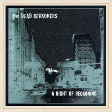 The Dead Reckoners : A Night Of Reckoning (CD, Album)