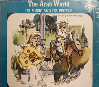 Christobel Weerasinghe : The Arab World - Its Music And Its People (LP, Album, Mono)